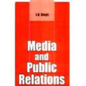 Media And Public Relations by J K Singh